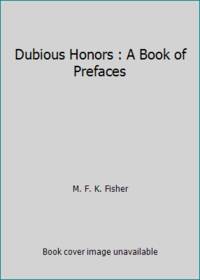 Dubious Honors : A Book of Prefaces