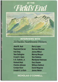 image of At The Field's End: Interviews with Twenty Pacific Northwest Writers.