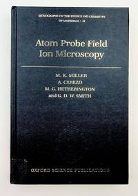 Atom Probe Field Ion Microscopy