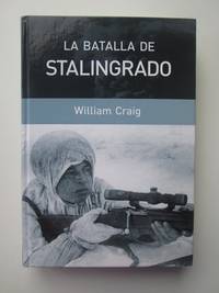 La Batalla De Stalingrado by William Craig - 2006