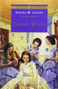 Good Wives: Little Women, Part 2 (Puffin Classics) by Louisa May Alcott - 1995-09-06