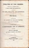 Theatre of the Greeks ... relating to the rise, progress, and exhibition of the drama ....