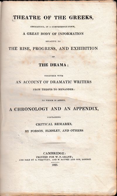 Theatre of the Greeks ... relating to the rise, progress, and exhibition of the drama ....