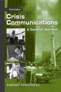 Crisis Communications : A Casebook Approach