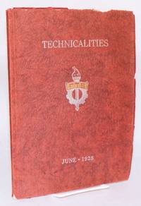 Technicalities, June, 1928, published annually by the associated students of the Fresno technical high school. Volume V.