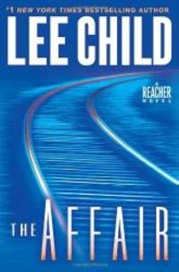 The Affair: A Jack Reacher Novel (Jack Reacher Novels) by Lee Child - 2011-08-02