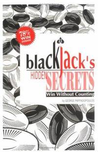 Blackjack's Hidden Secrets : Win Without Counting