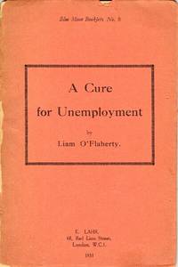 A Cure for Unemployment by Liam O'Flaherty - Paperback - 1 - 1931 - from Round Table Books, LLC (SKU: 24389)