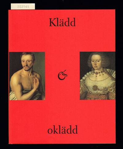 Klädd och oklädd. Nationalmuseum 16 februari-19…