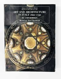 Art and Architecture in Italy 1600-1750, Vol. 3: Late Baroque (Yale University Press Pelican...