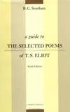 A Guide to the Selected Poems of T. S. Eliot