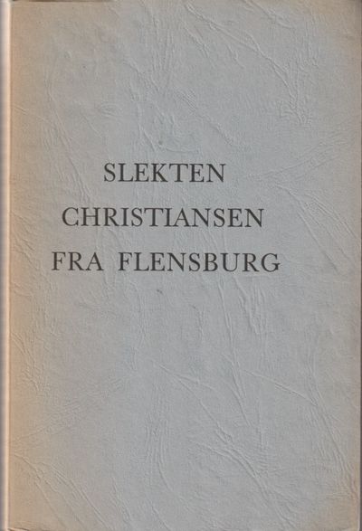 Slekten Christiansen fra Flensburg.