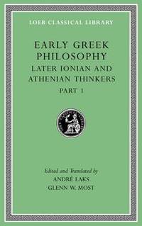 Early Greek Philosophy, Volume VI: Later Ionian and Athenian Thinkers, Part 1