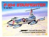 F-104 STARFIGHTER IN ACTION - AIRCRAFT NO. 135 by Phillip Freddell - 1993