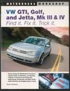 VW GTI, Golf, Jetta, MK III & IV: Find It. Fix It. Trick It.