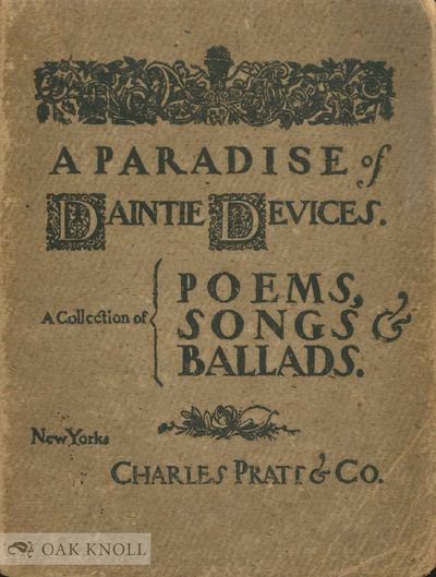 PARADISE OF DAINTIE DEVICES. A COLLECTION OF POEMS, SONGS, BALLADS.|A