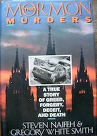 The Mormon Murders: A True Story of Greed, Forgery, Deceit and Death