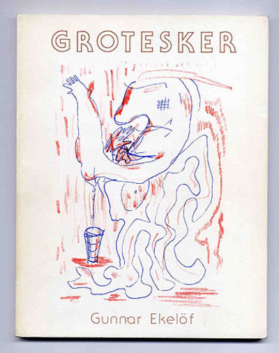 Grotesker. Opublicerade och publicerade dikter.…