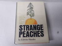 Strange Peaches by Edwin Shrake - Signed First Edition - 1972 - from mclinhavenbooks (SKU: 005801)