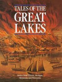 Tales of the Great Lakes : Stories from Illinois, Michigan, Minnesota and Wisconsin