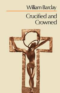 image of Crucified and Crowned (Scm Paperbacks)