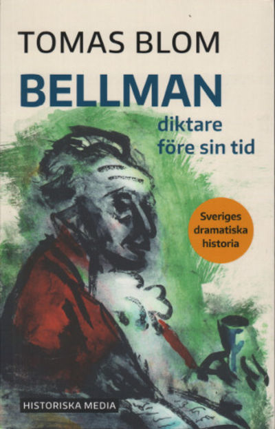 BELLMAN. Diktare före sin tid. Sveriges…