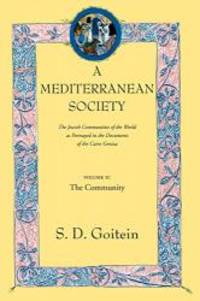 A Mediterranean Society: The Jewish Communities of the Arab World as Portrayed in the Documents of the Cairo Geniza, Vol. II: The Community (Near Eastern Center, UCLA) by S. D. Goitein - 1999-08-02