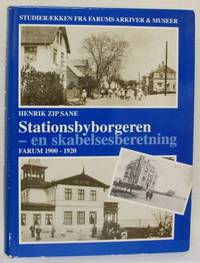 Stationsbyborgeren. En skabelsesberetning. Farum…