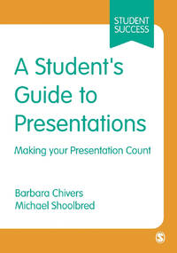 A Student′s Guide to Presentations: Making your Presentation Count