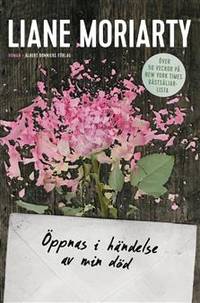 Öppnas i händelse av min död. Översättning: Eva…