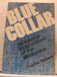 Blue Collar. An Internal Examination of the…