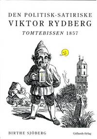 Den politisk-satiriske Viktor Rydberg.…