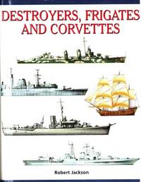 Destroyers, Frigates and Corvettes.