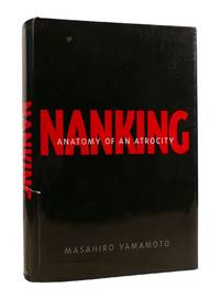 NANKING Anatomy of an Atrocity