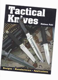 cover of Tactical Knives: Designs, Manufacturers, Applications (inc.switchblade; Maritime; Survival; Hatchet Knives; Combat; Randall Made; Conrad 'Ben' Baker; Fixed Blade; etc)