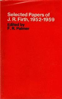 Selected Papers of J. R. Firth 1952-59 by Palmer, F. R - 1968-01-01