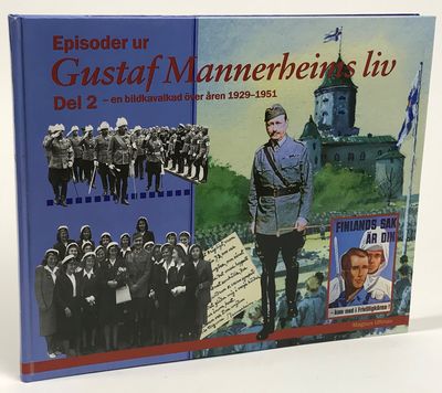 Episoder ur Gustaf Mannerheims liv. Del 2. En…