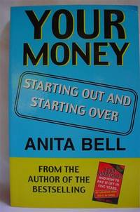 Your Money : Starting Out and Starting Over