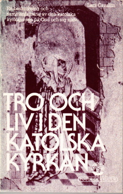 Tro och liv i den katolska kyrkan.