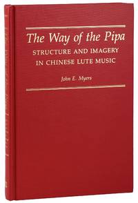 The Way of the Pipa: Structure and Imagery in Chinese Lute Music