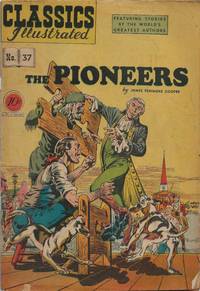 The Pioneers Classics Illustrated #37 HRN #37 First Printing