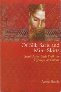 Of Silk Saris and Mini-Skirts: South Asian Girls Walk the Tightrope of Culture