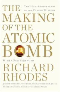 The Making of the Atomic Bomb : 25th Anniversary Edition