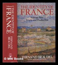 The identity of France. Vol. 2 People and production / Fernand Braudel ; translated from the...