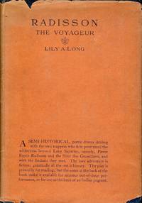 RADISSON: THE VOYAGEUR by Lily A LONG - Hardcover - 1914 - from Antic Hay Books (SKU: 3690)