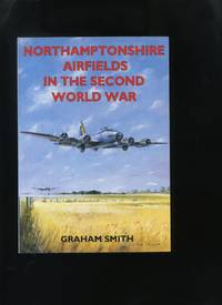 Northamptonshire Airfields in the Second World War