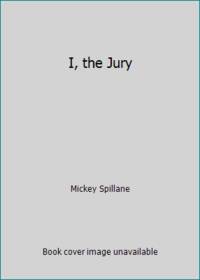 I, the Jury by Mickey Spillane - 1948