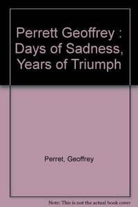 image of Days of Sadness, Years of Triumph: The American People, 1939-1945