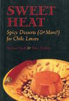 Sweet Heat. Spicy Desserts (& More!) For Chile Lovers