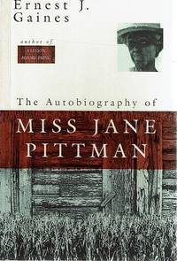 The Autobiography Of Miss Jane Pittman by Gaines Ernest J - 1998